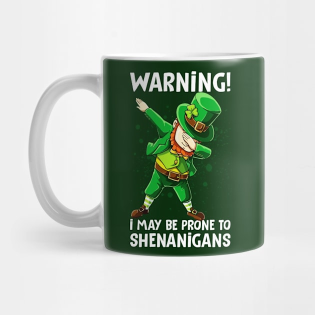 Warning I May Be Prone To Shenanigans by nmcreations